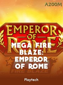 Mega Fire Blaze Emperor Of Rome